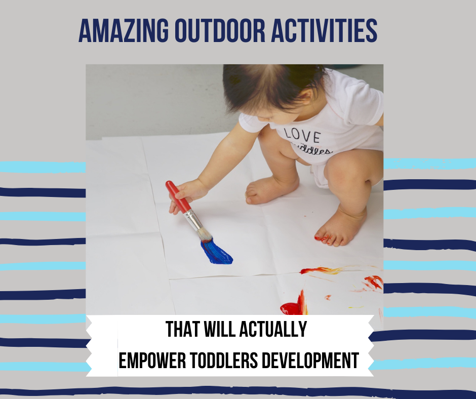 Outdoor Activities That Empower Toddlers Development